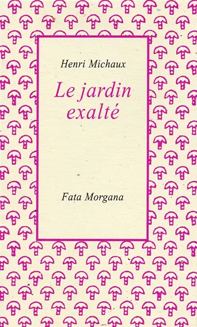 Le jardin exalté