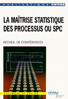 La Maîtrise statistique des processus ou SPC