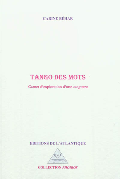 Tango des mots : carnet d'exploration d'une tanguera
