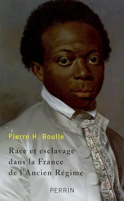 Race et esclavage dans la France de l'Ancien Régime