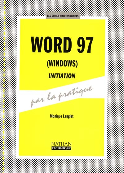 Word 97 (Windows), initiation : livre de l'élève