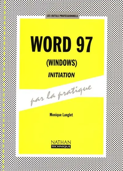 Word 97 (Windows), initiation : livre de l'élève