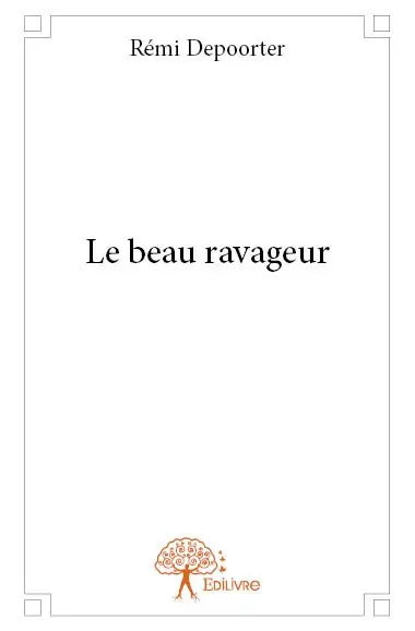 Le beau ravageur