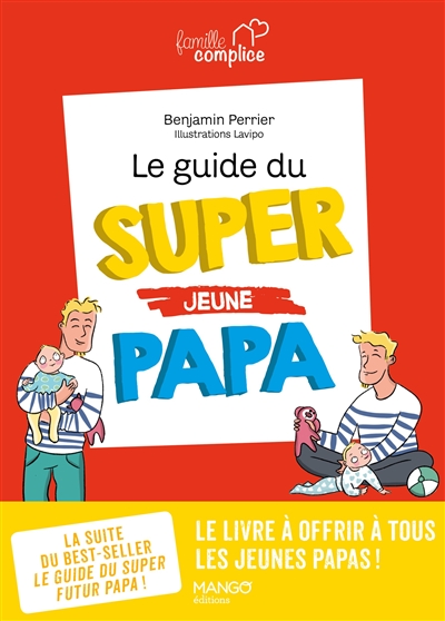 Le guide du super jeune papa - Benjamin Perrier