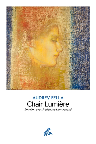 Chair lumière : entretien avec Frédérique Lemarchand