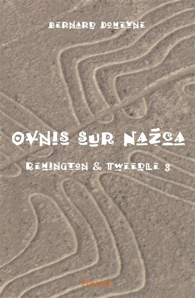 Ovnis sur nazca : Remington & Tweedle 3
