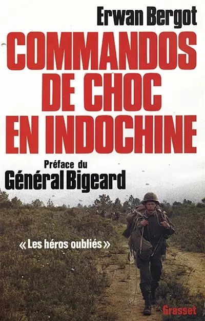 Commandos de choc en Indochine : les biens oubliés