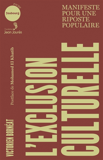 L'exclusion culturelle : manifeste pour une riposte populaire