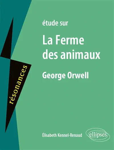 Etude sur La ferme des animaux, George Orwell