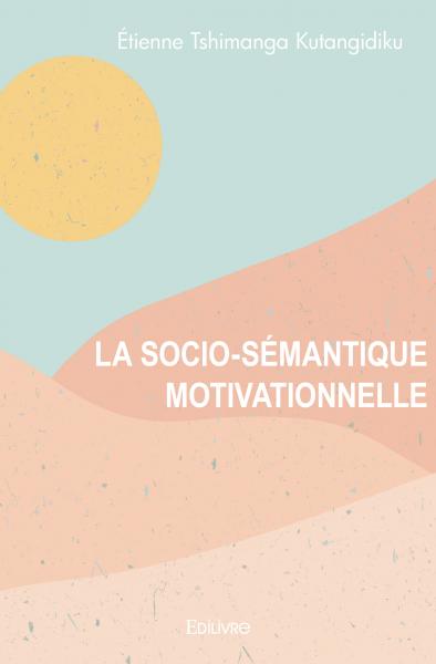 La socio sémantique motivationnelle