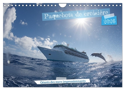 Paquebots de croisière : Géants des mers impressionnants (Calendrier mural 2026 DIN A4 vertical), CALVENDO calendrier mensuel : Calendrier Paquebots de croisière : des navires majestueux au cœur de paysages marins spectaculaires. Une idée cadeau parfaite pour les passionnés de voyages.