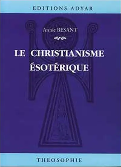 Le christianisme ésotérique ou Les mystères mineures