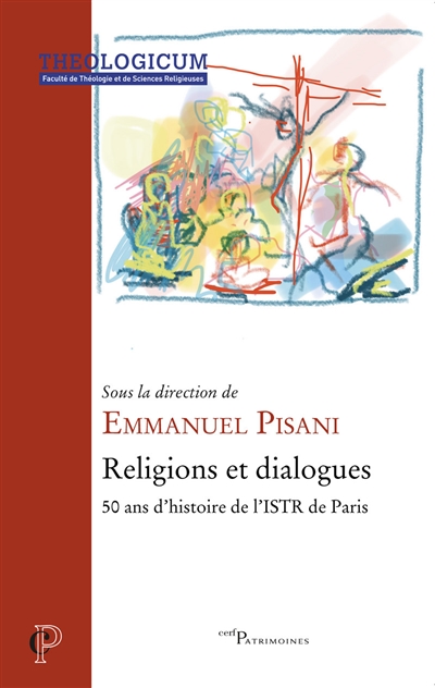 Religions et dialogues : 50 ans d'histoire de l'ISTR de Paris