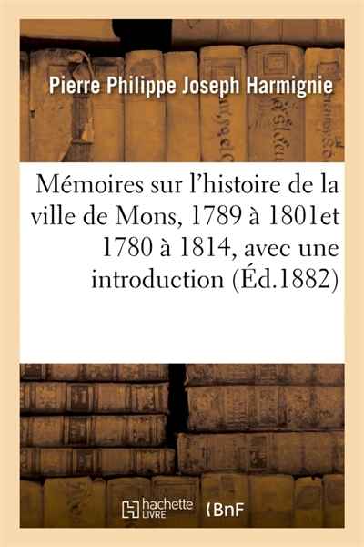 Mémoires sur l'histoire de...