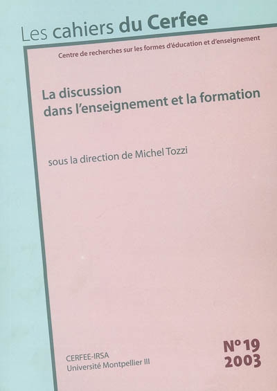 Cahiers du CERFEE (Les), n° 19. La discussion dans l'enseignement et la formation