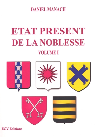 Etat présent de la noblesse, tome 1