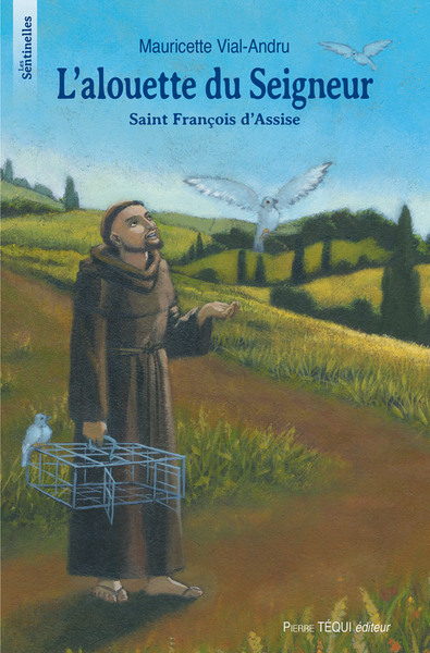 L'alouette du Seigneur : saint François d'Assise