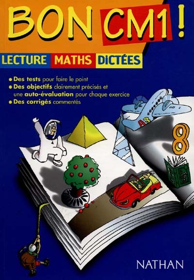 Bon CM1 ! : lecture, maths, dictées