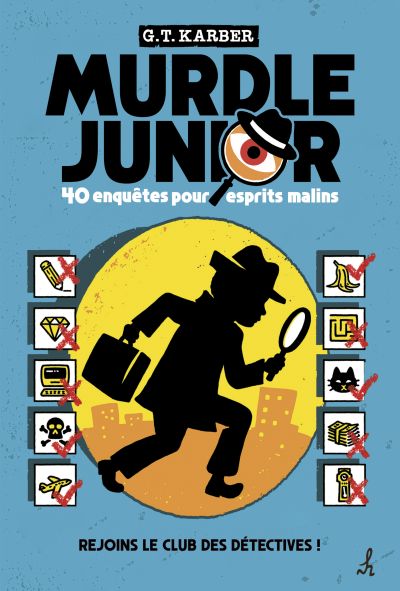 Murdle Junior : 40 enquêtes pour esprits malins