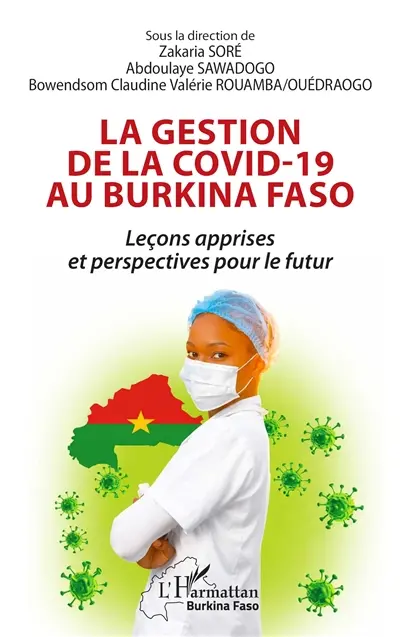 La gestion de la Covid-19 au Burkina Faso : leçons apprises et perspectives pour le futur