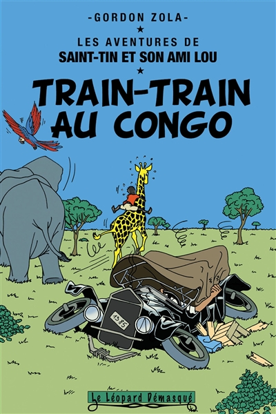 Les aventures de Saint-Tin et son ami Lou. Vol. 17. Train-train au Congo