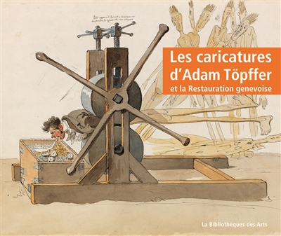 Les caricatures d'Adam Töpffer et la Restauration genevoise