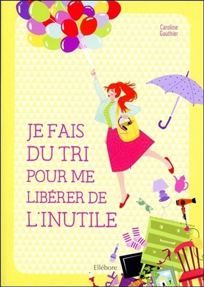 Je fais du tri pour me...