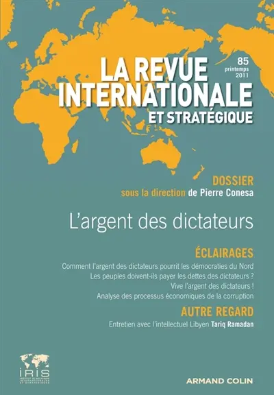 Revue internationale et stratégique, n° 85. L'argent des dictateurs