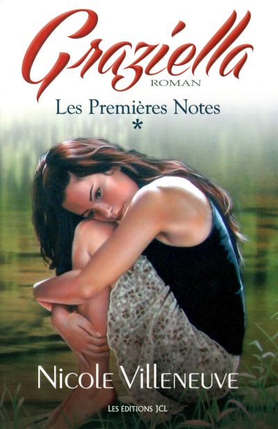 Graziella. Vol. 1. Les Premières Notes