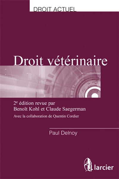 Droit vétérinaire : une introduction au droit à l'usage des médecins vétérinaires