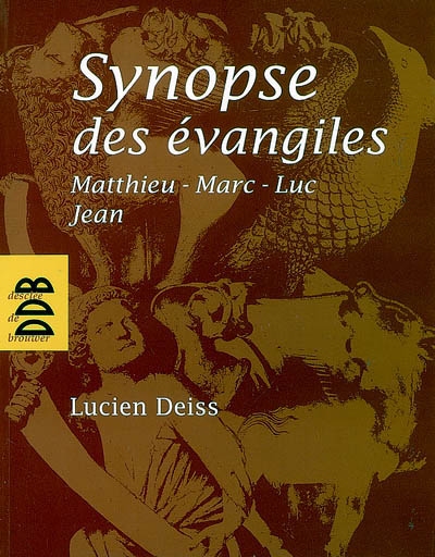 Synopse des Evangiles : Matthieu, Marc, Luc, Jean