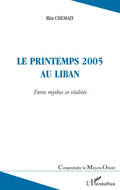 Le printemps 2005 au Liban : entre mythes et réalités