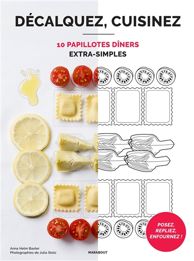 Décalquez, cuisinez : 10 papillotes dîners extra simples