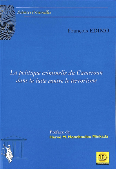 La politique criminelle du Cameroun dans la lutte contre le terrorisme