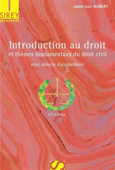 Introduction au droit et thèmes fondamentaux du droit civil : avec annexe documentaire