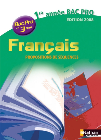 Français 1re année bac pro 3 ans 2008 : cahier d'activités de l'élève