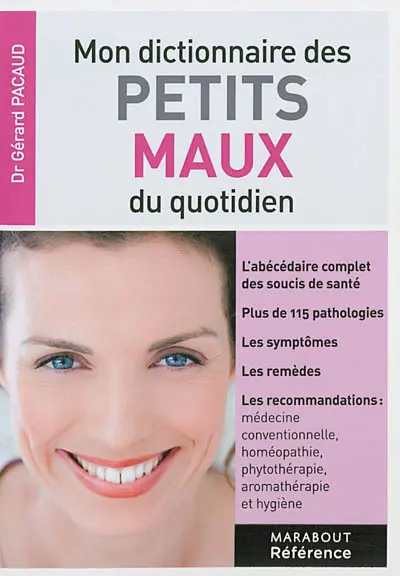 Mon dictionnaire des petits maux du quotidien