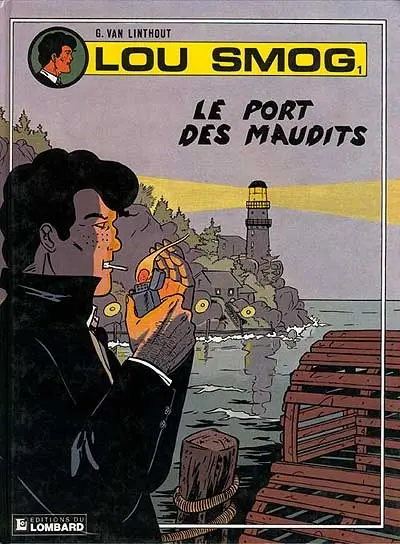 Lou Smog. Vol. 1. Le port des maudits