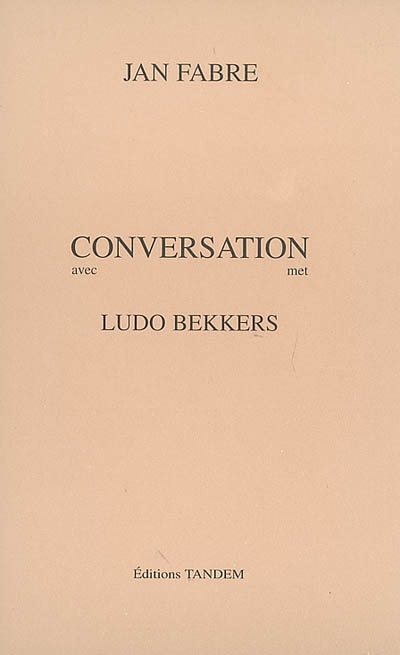Conversation avec Ludo Bekkers. Conversation met Ludo Bekkers