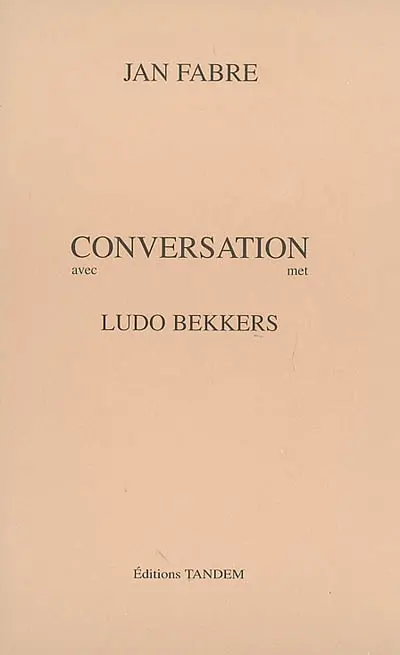 Conversation avec Ludo Bekkers. Conversation met Ludo Bekkers