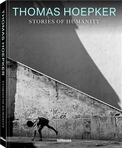 Thomas Hoepker Stories of Humanity