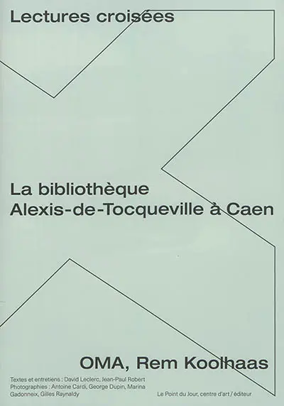 La bibliothèque Alexis-de-Tocqueville à Caen, OMA, Rem Koolhaas : lectures croisées