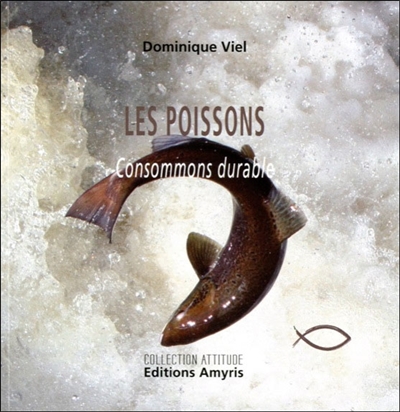 Les poissons : consommons durable