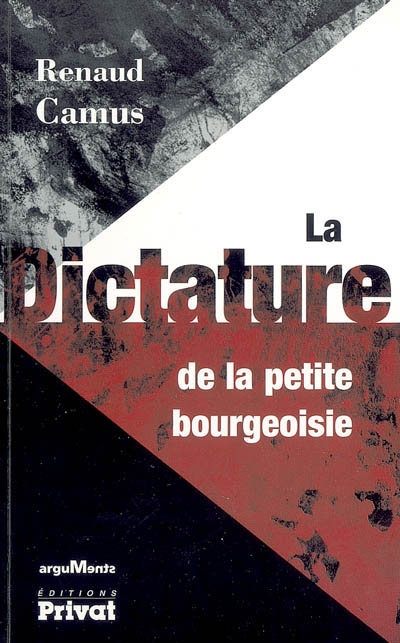 La dictature de la petite bourgeoisie : entretiens avec Marc Du Saune