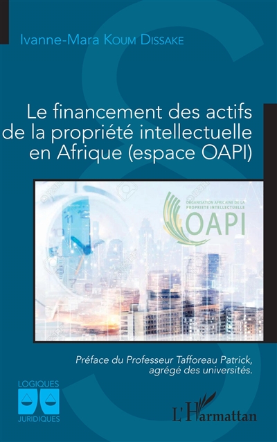 Le financement des actifs de la propriété intellectuelle en Afrique (espace OAPI)