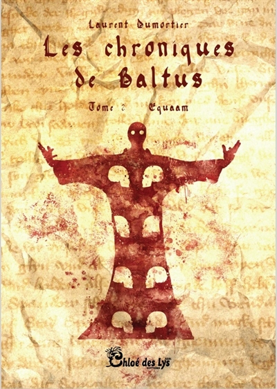 Les chroniques de Baltus. Vol. 2. Equaam
