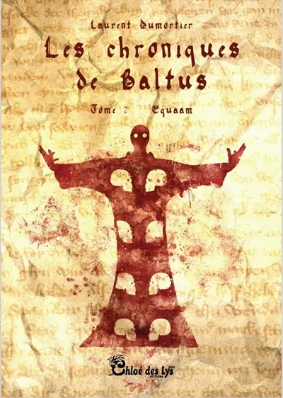 Les chroniques de Baltus. Vol. 2. Equaam