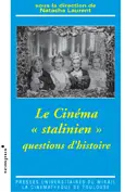 Le cinéma stalinien : questions d'histoire