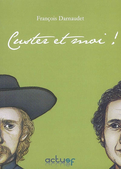 Custer et moi ! : le fils de l'autobiographie fantastique