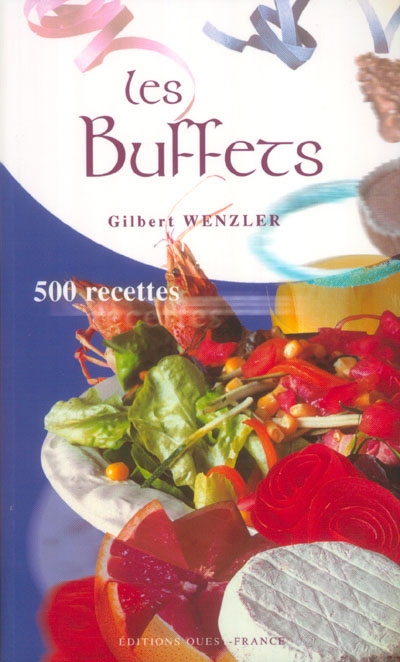 Les buffets : 500 recettes